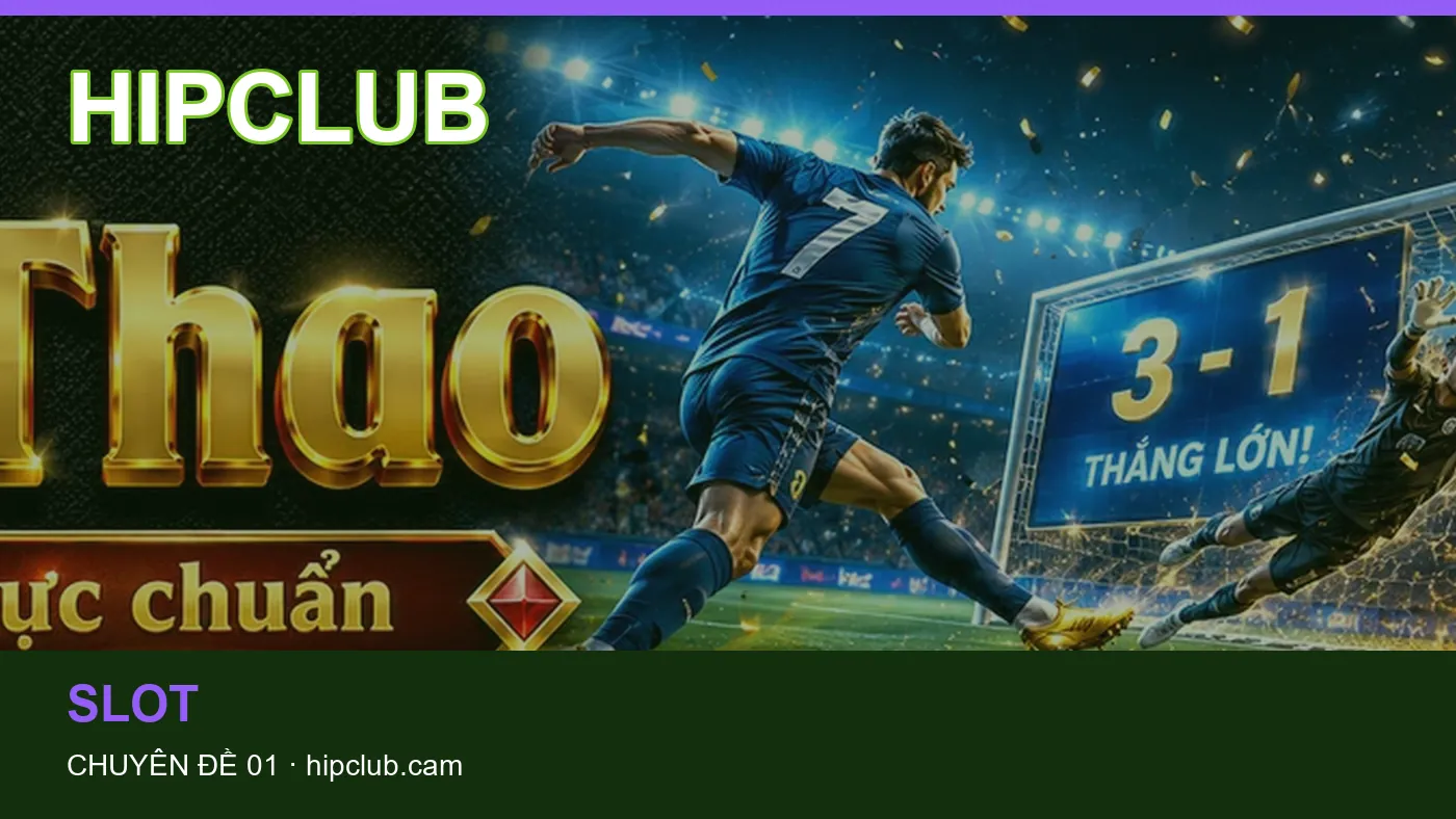 Cách bắt đầu đọc chuyên mục Slot trên HIPCLUB