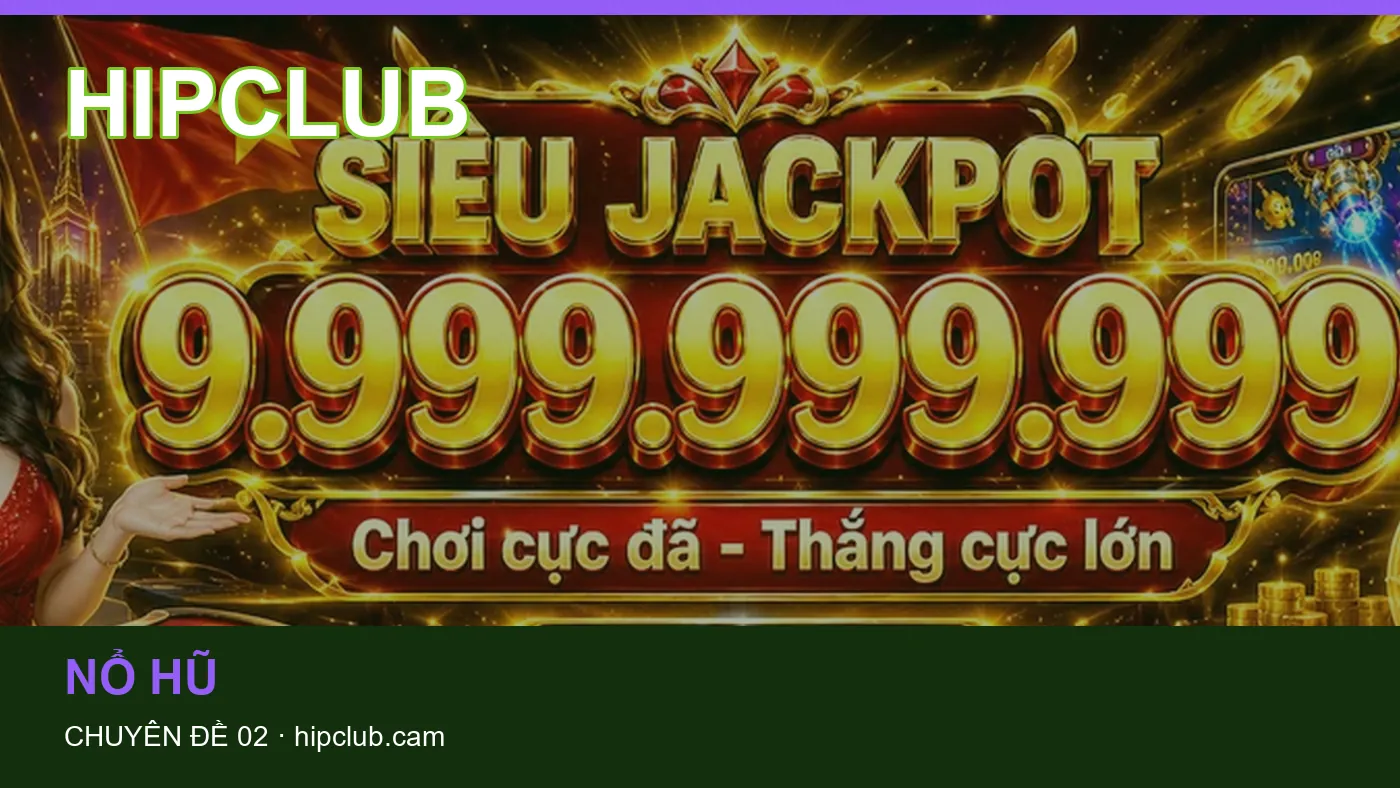 Slot: những thuật ngữ cần hiểu khi tra cứu HIPCLUB